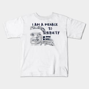 I Am a Menace to Sobriety Kids T-Shirt